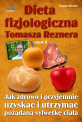 Dieta fizjologiczna Tomasza Reznera cz II