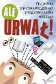 Ale urwa�!